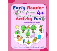 Early Reader & Activity Fun: Phonics 3 letter words: Ages 4+:: 2 in 1 workbook: Reading Made Fun & Easy;