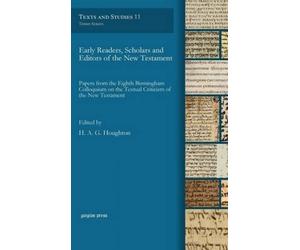 Early Readers, Scholars And Editors Of The New Testament