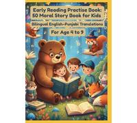 Early Reading Practise Book: 50 Moral Story Book for Kids | Bilingual English-Punjabi Translations | For Age 4 to 9