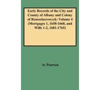 Early Records Of The City And County Of Albany And Colony Of Rensselaerswyck