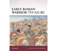 Early Roman Warrior 753-321 Bc (Paperback) Nic Fields, (Auteur)