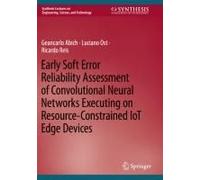 Early Soft Error Reliability Assessment Of Convolutional Neural Networks Executing On Resource-Constrained Iot Edge Devices
