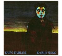 Early Song Faun Fables