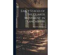 Early Stages Of The Quaker Movement In Lancashire