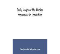 Early Stages Of The Quaker Movement In Lancashire