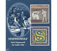 Early Steppenwolf - For ladies only