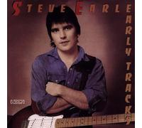 Early Tracks by Steve Earle