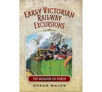 Early Victorian Railway Excursion Crowds: The Million Go Forth