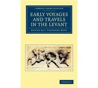 Early Voyages and Travels in the Levant