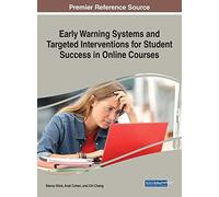 Early Warning Systems And Targeted Interventions For Student Success In Online Courses