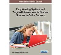 Early Warning Systems And Targeted Interventions For Student Success In Online Courses