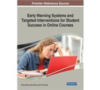Early Warning Systems and Targeted Interventions for Student Success in Online Courses - IGI Global - IGI Global - Livre en Anglais IGI GlobalIGI Global (Auteur)