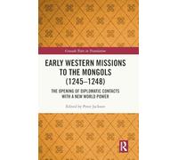 Early Western Missions to the Mongols (1245-1248)