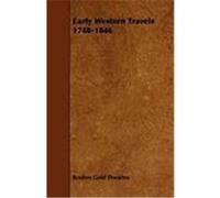 Early Western Travels 1748-1846 Thwaites, Reuben Gold (Auteur)