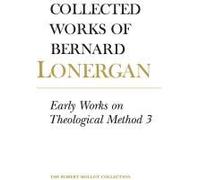 Early Works On Theological Method 3