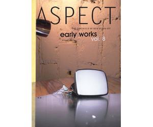 Early Works vol. 8 ASPECT