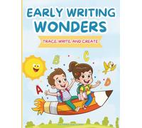 Early Writing Wonders: Trace, Write, and Create