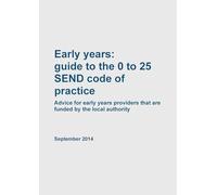 Early Years Guide to the 0 to 25 SEND Code of Practice