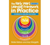 Early Years Learning Framework in Practice - 3rd edn: A handbook for educators and families