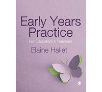 Early Years Practice: For Educators & Teachers