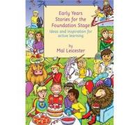 Early Years Stories for the Foundation Stage by Mal Leicester Mal Leicester (Auteur)