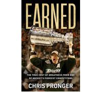 Earned The True Cost of Greatness from One of Hockey's Fiercest Competitors - Chris Pronger - Mission Driven Press - ebook (ePub) - Livre