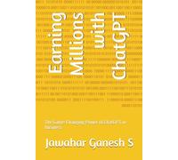 Earning Millions with ChatGPT: The Game-Changing Power of ChatGPT in Business