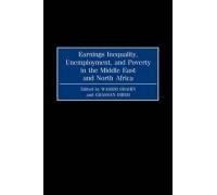 Earnings Inequality, Unemployment, And Poverty In The Middle East And North Africa