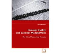 Earnings Quality And Earnings Management: The Role Of Accounting Accruals