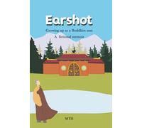 EARSHOT: Growing up as a Buddhist nun--a fictional memoir