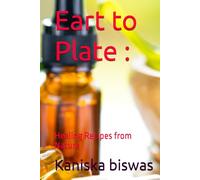 Eart to Plate :: Healing Recipes from Nature