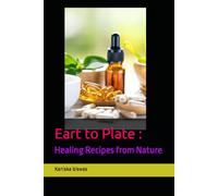 Eart to Plate :: Healing Recipes from Nature