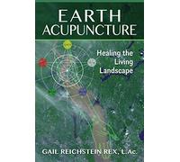 Earth Acupuncture: Healing the Living Landscape