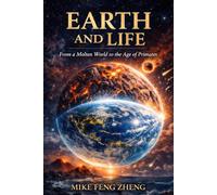 Earth and Life: From a Molten World to the Age of Primates