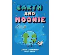 Earth and Moonie - Andrés J. Colmenares - Simon & Schuster Books For Young Readers - ebook (ePub) - Livre