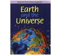 Earth And The Universe (Oxford First Encyclopedia)