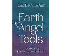 Earth Angel Tools: A Journey of Spiritual Awakening