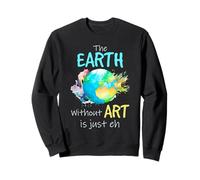 Earth Art Citation Artiste Environnement Planète Creative Design Sweatshirt