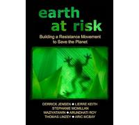 Earth At Risk: Building A Resistance Movement To Save The Planet (6-Disc)