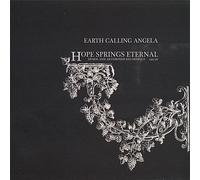 Earth Calling Angela - Hope Springs Eternal