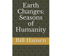 Earth Changes: Seasons of Humanity