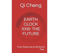 EARTH CLOCK XXIII: THE FUTURE