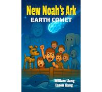 Earth Comet: Book 1 of the New Noah's Ark