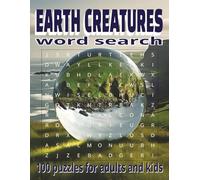 Earth creatures word search puzzle book: Word search with easy-to-read print about Earth Creatures, animals, birds, fish ... and more. Book is 8-1/2 x ... for gifts, vacations, holidays and free time.