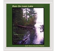 Earth Dance Sounds of Nature - Rain on Loon Lake