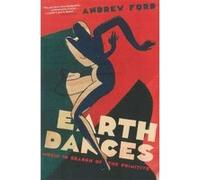 Earth Dances: Music in Search of the Primitive - [Version Originale] Andrew Ford (Auteur)