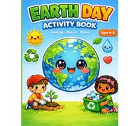 Earth Day Activity Book for Kids Ages 4-8: Fun Coloring, Mosaic Color-by-Number, Mazes & Eco Activities to Learn Recycling, Nature & Saving the Planet