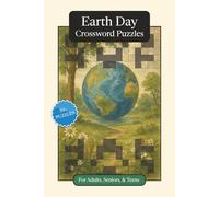 Earth Day Crossword Puzzles: Crossword Puzzles with Easy to Read Print about Earth Day, Traditions, History and More | 6x9 inches, 120 pages | 50+ ... Gift for Vacations, Holidays and Relaxation