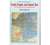 Earth, Empire and Sacred Text, Comparative Islamic Studies Series David L. Johnston (Auteur)