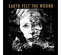 Earth Felt the Wound